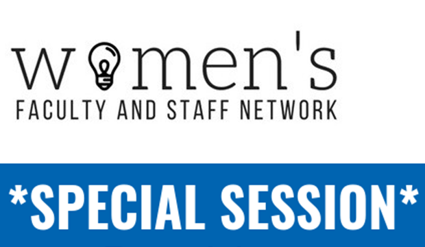 women's faculty and staff network special session