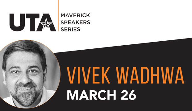 Vivek Wadhwa is guest of the Maverick Speakers Series on March 26.