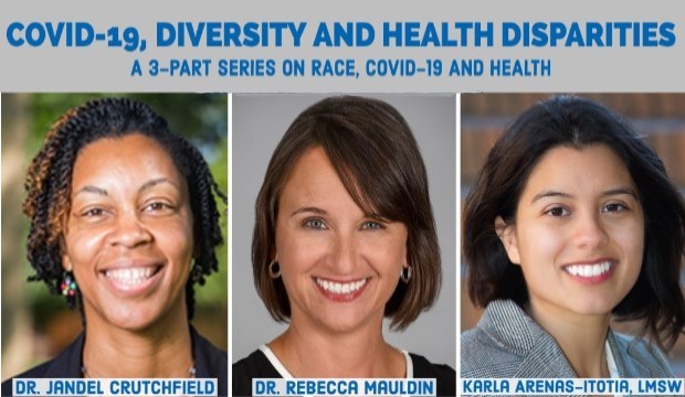 COVID-19, Diversity, and Health Disparities: A 3-part series on COVID-19, race, and health
