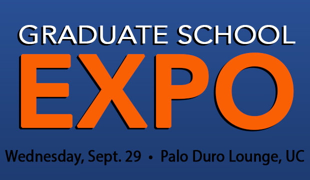 Graduate School Expo, Wednesday, Sept. 29, Palo Duro Lounge, UC.